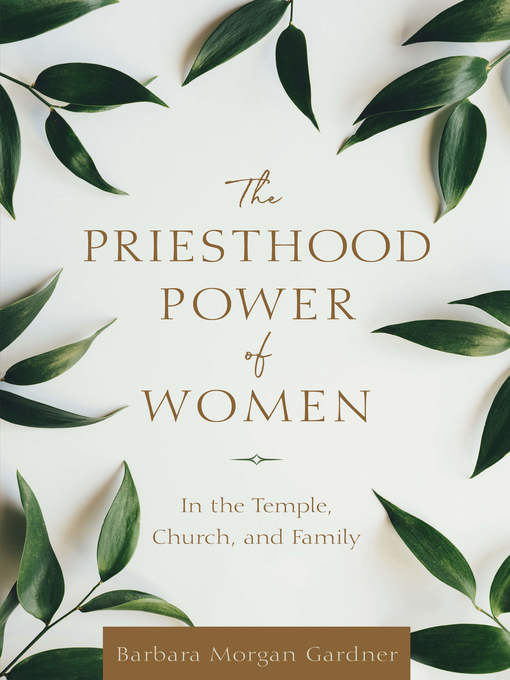 Title details for The Priesthood Power of Women by Barbara Morgan Gardner - Available